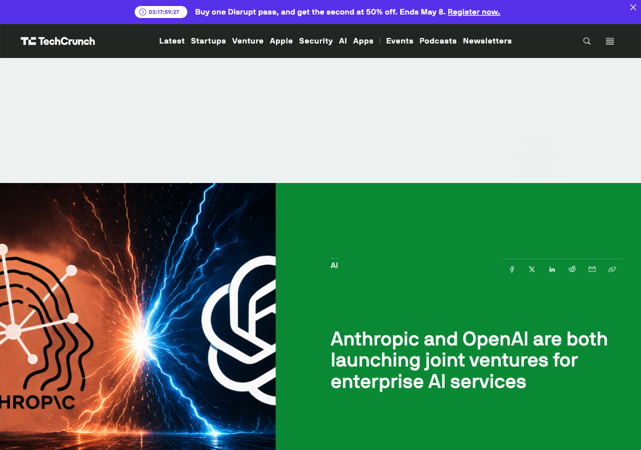 TechCrunch記事「Anthropic and OpenAI are both launching joint ventures for enterprise AI services」のヘッダー画像